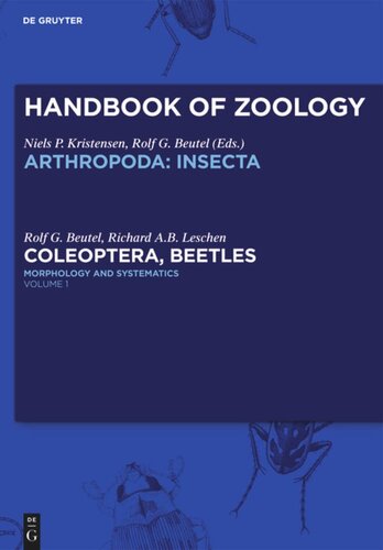 ﻿Handbook of Zoology / Handbuch der Zoologie: Teilband/Part 38 Volume 1: Morphology and Systematics (Archostemata، Adephaga، Myxophaga، Polyphaga partim)