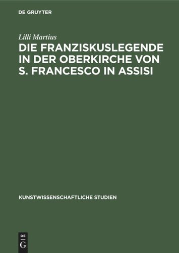 ﻿افسانه فرانسیس در کلیسای فوقانی S. Francesco در Assisi: و موقعیت آن در تحقیقات تاریخی هنر