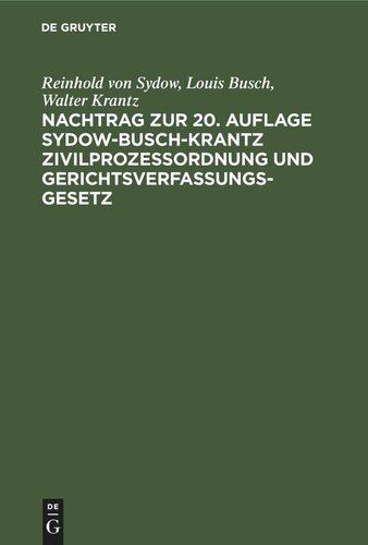 ﻿الحاقیه به ویرایش بیستم قانون آیین دادرسی مدنی Sydow-Busch-Krantz و قانون اساسنامه دادگاه: حاوی مقررات VI. بخش سوم فرمان رئیس جمهور رایش در 6 اکتبر 1931 و ادامه توضیحات ZPO و GVG