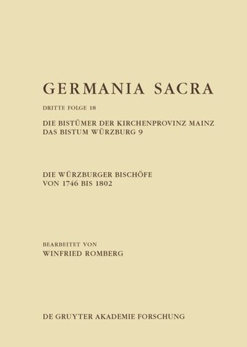 ﻿آلمانی ساکرا: جلد 18 اسقف های Würzburg از سال 1746 تا 1802. دیوایس های استان کلیسای ماینز. دیوایس Würzburg 9
