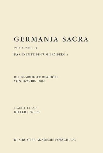 ﻿Germania Sacra: جلد 12 اسقف های بامبرگ از 1693 تا 1802. اسقف نشین سابق بامبرگ 4