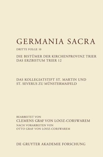 ﻿Germania Sacra: جلد 10 صومعه دانشگاهی سنت مارتین و سنت سوروس در مونسترمایفلد. اسقف نشین های استان کلیسایی تریر. اسقف نشینی تریر 12
