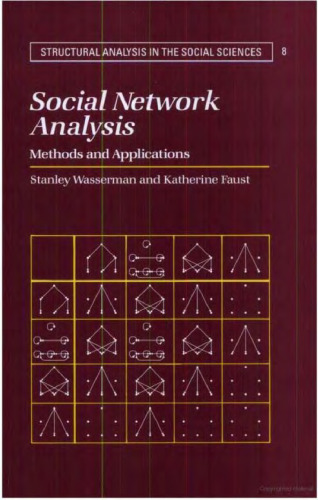 تجزیه و تحلیل شبکه های اجتماعی: روش ها و کاربردها (تجزیه و تحلیل ساختاری در علوم اجتماعی)