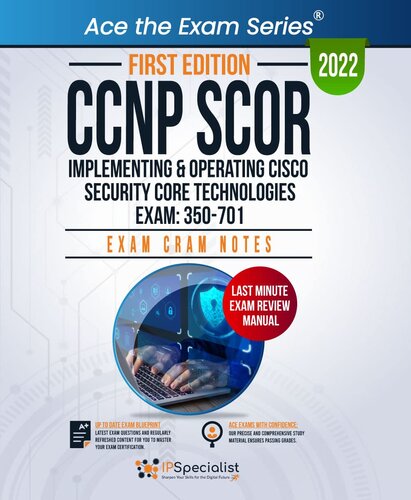 ﻿CCNP SCOR: پیاده‌سازی و بهره‌برداری Cisco Security Core Technologies Exam: 350-701: Exam Cram Notes: نسخه اول - 2022