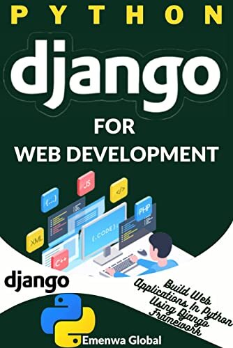 ﻿Python Django برای توسعه وب: ساخت برنامه های وب در پایتون با استفاده از چارچوب جنگو