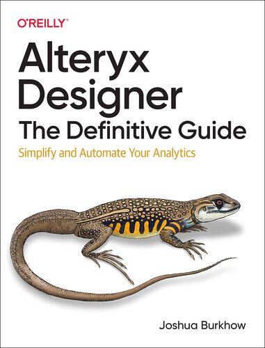 ﻿Alteryx Designer: راهنمای قطعی: تجزیه و تحلیل خود را ساده و خودکار کنید