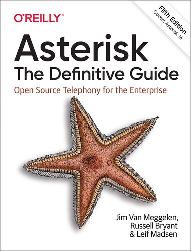 ﻿Asterisk: The Definitive Guide: Open Source Telephony for the Enterprise
