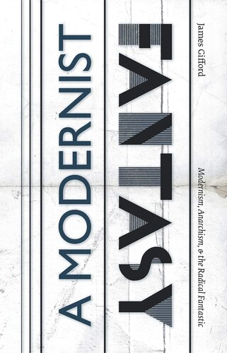 ﻿فانتزی مدرنیستی: مدرنیسم، آنارشیسم،