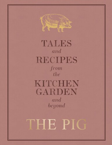 ﻿خوک: قصه ها و دستور العمل هایی از باغ آشپزخانه و فراتر از آن