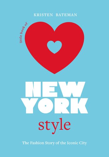 ﻿Little Book of New York Style: The Fashion History of the Iconic City (Little Books of City Style, 3)