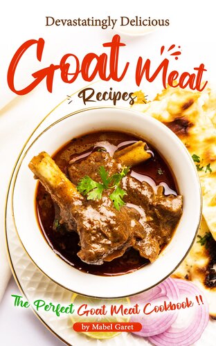 ﻿دستور العمل های مخرب گوشت بز خوشمزه: کتاب آشپزی کامل گوشت بز