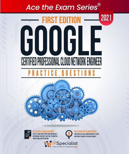 ﻿مهندس خبره Google Cloud Professional Network: 140 سوال تمرینی امتحانی با توضیحات مفصل و پیوندهای مرجع - نسخه اول - 2021