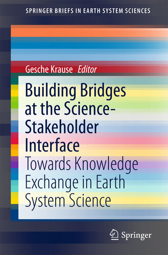 ﻿ایجاد پل در رابط علم و ذینفعان: به سوی تبادل دانش در علم سیستم زمین (SpringerBriefs in Earth System Sciences)