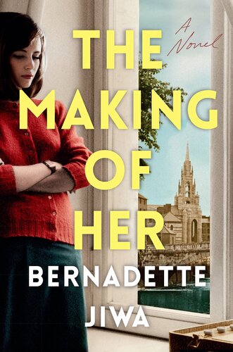 ﻿The Making of Her: A Novel
