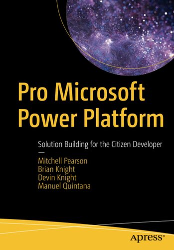 ﻿Pro Microsoft Power Platform: Solution Building for the Citizen Developer