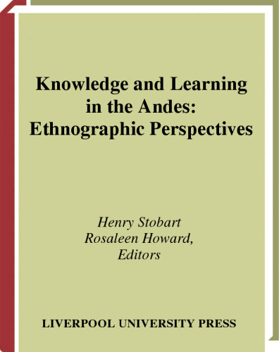 ﻿دانش و یادگیری در آند: دیدگاه های مردم نگاری (انتشارات دانشگاه لیورپول -)