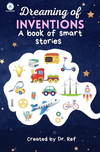 ﻿رویای اختراعات: کتابی از داستان های هوشمند (داستان های قبل از خواب)
