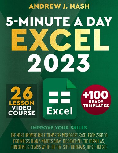﻿Excel 2023: به روزترین کتاب مقدس برای تسلط بر مایکروسافت اکسل از صفر تا حرفه ای در کمتر از 5 دقیقه در روز. تمام فرمول ها، توابع را کشف کنید