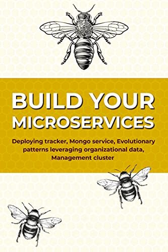 ﻿MICROSERVICE های خود را بسازید: استقرار ردیاب، سرویس Mongo، الگوهای تکاملی با استفاده از داده های سازمانی، خوشه مدیریت