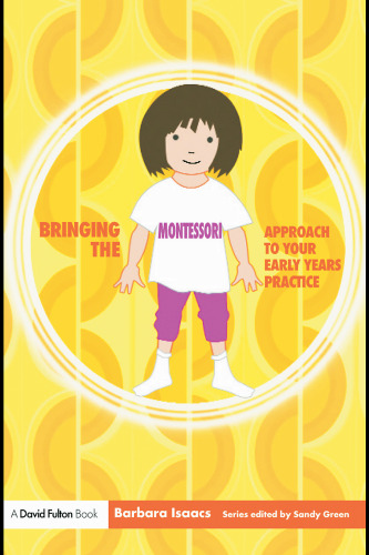 رویکرد Montessori را به سالهای ابتدایی خود بیاورید (آوردن ... به سالهای اولیه تنظیم زندگی S.)