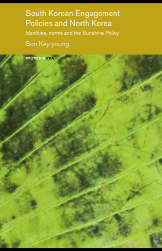 سیاست های نامزدی کره جنوبی و کره شمالی: هویت ، هنجارها و سیاست آفتاب (سیاست در سریال های آسیا)