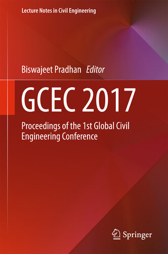 ﻿GCEC 2017: مجموعه مقالات اولین کنفرانس جهانی مهندسی عمران (یادداشت های سخنرانی در کتاب مهندسی عمران 9)