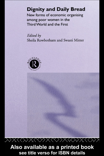 کرامت و نان روزانه: اشکال جدید سازماندهی اقتصادی در بین زنان فقیر در جهان سوم و اول