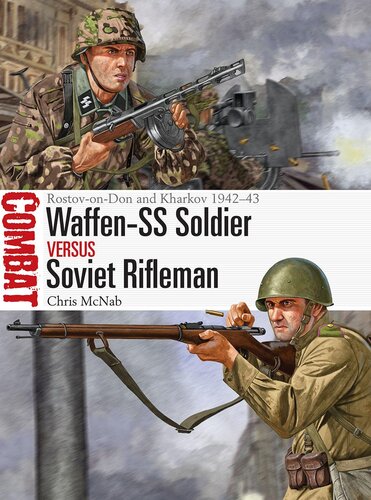 ﻿سرباز Waffen-SS در مقابل تفنگدار شوروی: روستوف-آن-دون و خارکف 1942–1943 (کتاب رزمی 71)