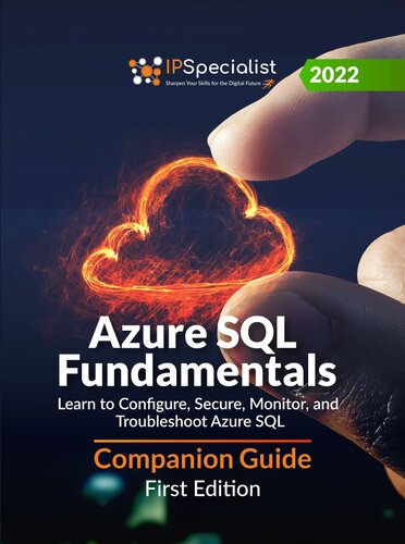 ﻿Azure SQL Fundamentals: آموزش پیکربندی، ایمن کردن، نظارت و عیب یابی Azure SQL - راهنمای همراه: نسخه اول - 2022