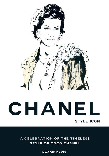 ﻿Coco Chanel: Style Icon: جشنی از سبک جاودانه کوکو شانل