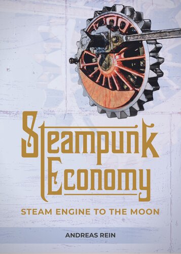 ﻿Steampunk Economy: Steam Engine to the Moon