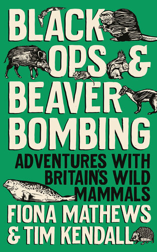 ﻿Black Ops و Beaver Bombing: Adventures with the Wild Mammals بریتانیا