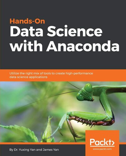 ﻿Hands-On Data Science با Anaconda: از ترکیب مناسبی از ابزارها برای ایجاد برنامه های کاربردی علم داده با کارایی بالا استفاده کنید.