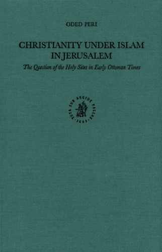 مسیحیت تحت اسلام در اورشلیم: سوال از اماکن مقدس در اوایل عثمانی