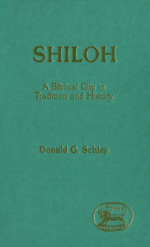 Shiloh: یک شهر کتاب مقدس در سنت و تاریخ (مکمل JSOT)