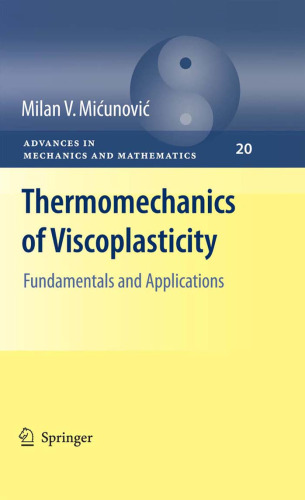 Thermomechanics از Viscoplasticity: اصول و برنامه های کاربردی