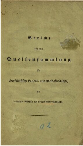 ﻿گزارش از مجموعه ای از منابع برای تاریخ منطقه ای و اشرافی فرانکونی علیا با توجه خاص به تاریخ Aufseßian