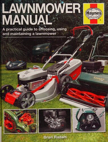 ﻿کتابچه راهنمای ماشین چمن زنی Haynes: راهنمای عملی برای انتخاب، استفاده و نگهداری ماشین چمن زنی
