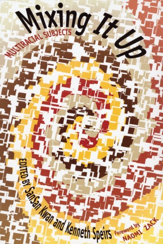 ﻿مخلوط کردن: موضوعات چند نژادی (مجموعه زنان و فرهنگ معبد لوان اتکینز)