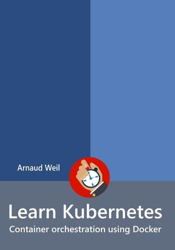﻿Kubernetes را یاد بگیرید - ارکستراسیون کانتینر با استفاده از Docker