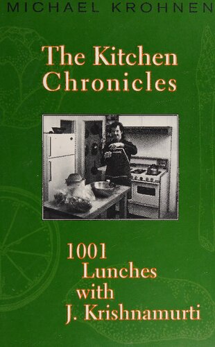 ﻿The Kitchen Chronicles: 1001 Lunch with J. Krishnamurti