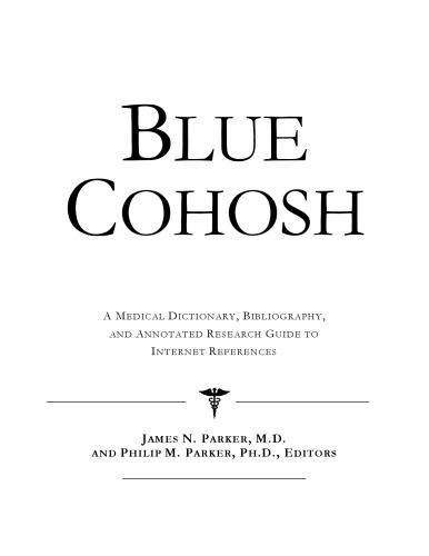 Blue Cohosh - یک فرهنگ لغت پزشکی ، کتابشناسی ، و راهنمای تحقیق بدون شرح در مورد منابع اینترنتی