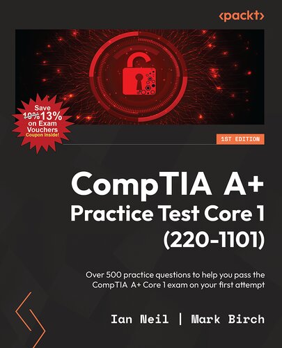 ﻿CompTIA A Practice Test Core 1 (220-1101): بیش از 500 سوال تمرینی برای کمک به شما در قبولی در امتحان CompTIA A Core 1 در اولین تلاش