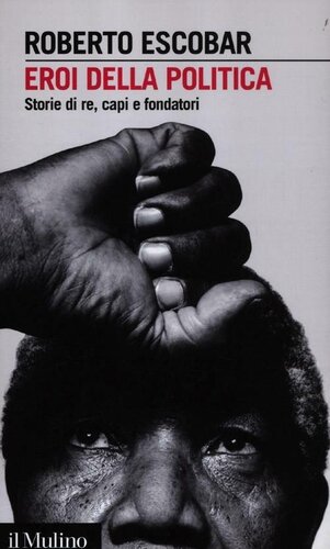 ﻿قهرمانان سیاست. داستان پادشاهان ، رهبران و بنیانگذاران