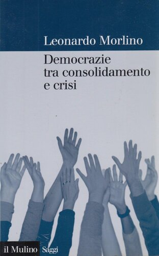 ﻿Democrazie tra Consolidamento e Crisi. Partiti ، Gruppi E Cittadini Nel Sud Europa
