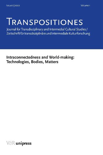 ﻿TRANSPOSITIONES 2022 جلد. 1 شماره 2: پیوند درونی و جهان سازی: فناوری ها، بدن ها، موضوعات: مجله مطالعات فرهنگی فرا رشته ای و میانی / Zeitschrift für transdisziplinäre und intermediale Kulturforschung