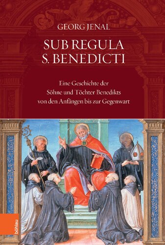 ﻿Sub Regula S. Benedicti: تاریخچه پسران و دختران بندیکت از آغاز تا به امروز