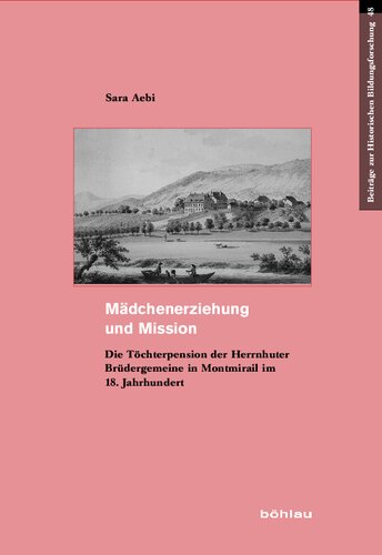﻿آموزش و مأموریت دختران: پانسیون برادران موراویا در مونمیریل در قرن 18
