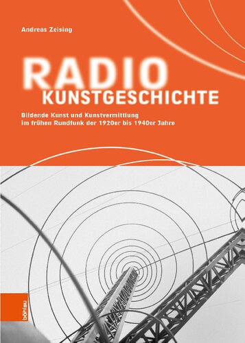 ﻿تاریخ هنر رادیو: هنرهای تجسمی و آموزش هنر در رادیو اولیه از دهه 1920 تا 1940