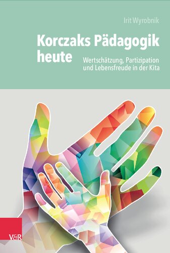 ﻿آموزش و پرورش Korczak امروز: قدردانی ، مشارکت و جوی د Vivre در مرکز مراقبت های روزانه